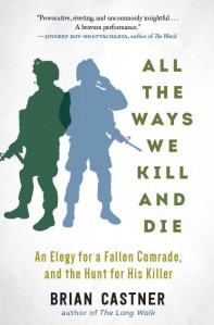 Book cover All the Ways We Kill and Die, by Brian Castner