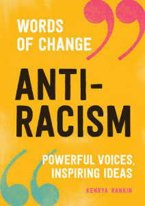 Anti-Racism: Powerful Voices, Inspiring Ideas Anti-Racism: Powerful Voices, Inspiring Ideas
