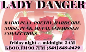 Lady Danger Does Her Thing tonight at midnight Lady Danger Hotline 541 649 2479
