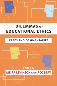 Dilemmas of Educational Ethics Dilemmas of Educational Ethics
