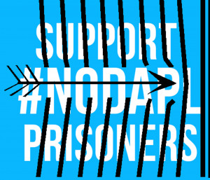 Support #NoDAPL Prisoners!