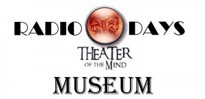 Radio Days Theater of the Mind Museum logo