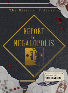 Report to Megalopolis (or The Post-modern Prometheus)