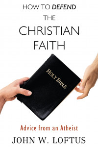 How to Defend the Christian Faith: Advice from An Atheist