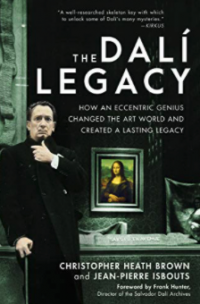 THE DALÍ LEGACY: How an Eccentric Genius Changed the Art World and Created a Lasting Legacy THE DALÍ LEGACY: How an Eccentric Genius Changed the Art World and Created a Lasting Legacy